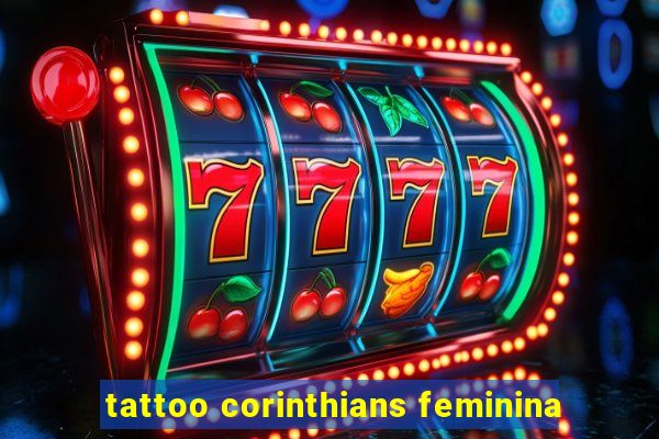 tattoo corinthians feminina